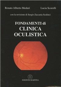 Fondamenti di clinica oculistica - Renato A. Meduri,Lucia Scorolli - copertina