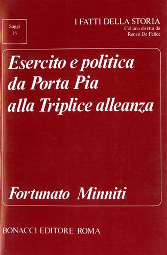 Esercito e politica da Porta Pia alla Triplice Alleanza - Fortunato Minniti - copertina