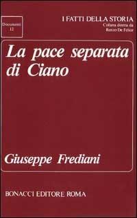 La pace separata di Ciano - Giuseppe Frediani - copertina