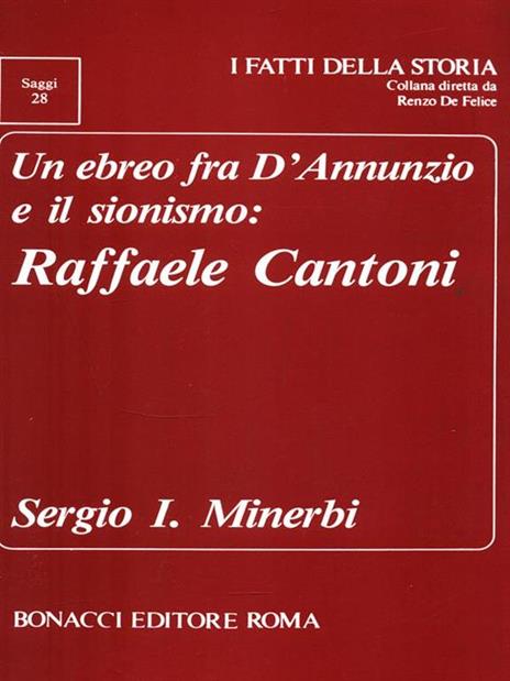 Un ebreo fra D'Annunzio e il sionismo: Raffaele Cantoni - Sergio Minerbi - 4