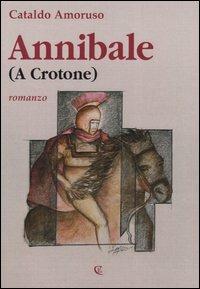 Annibale (a Crotone) - Cataldo Amoruso - copertina