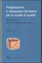 Progettazione e valutazione formativa per la scuola di qualità. Strumenti ICT per il monitoraggio formativo