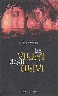 La villa degli ulivi - Cesare Bisantis - copertina