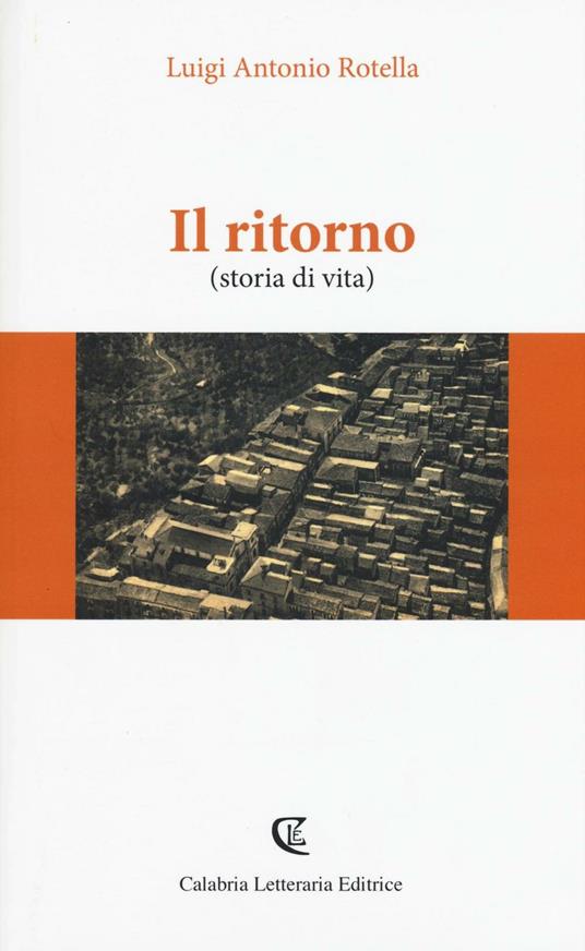 Il ritorno (storia di vita) - Luigi Antonio Rotella - copertina