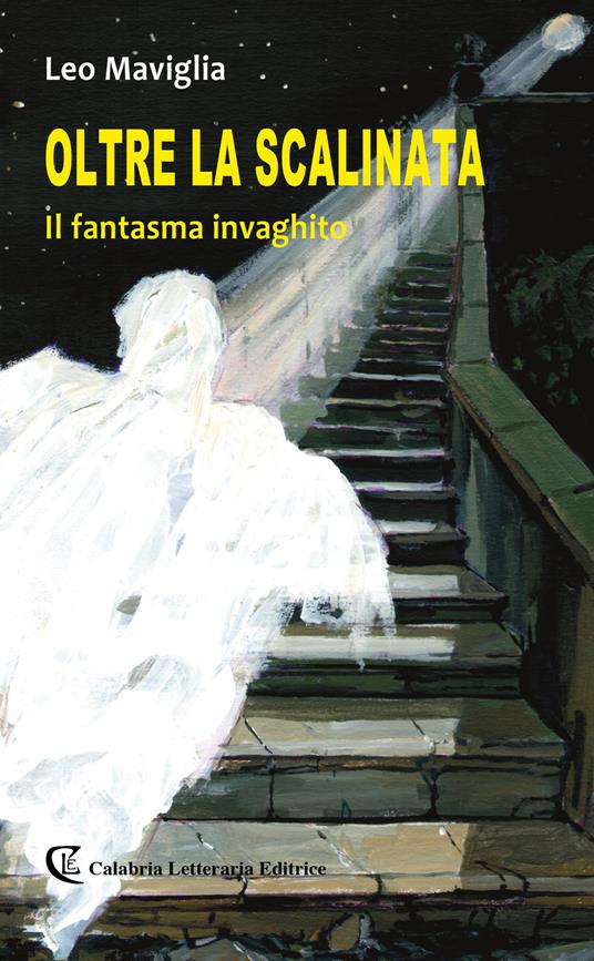 Oltre la scalinata. Il fantasma invaghito - Leo Maviglia - copertina