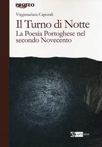 Image of Il turno di notte. La poesia portoghese nel secondo Novecento