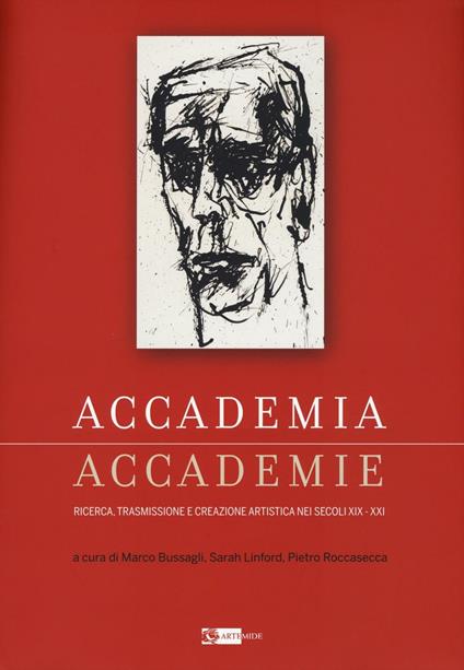Accademia, accademie ricerca, trasmissione e creazione artistica nei secoli XIX-XXI. Ediz. a colori - copertina