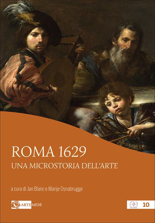 Roma 1629. Una microstoria dell'arte. Ediz. a colori - Jan Blanc,Marije Osnabrugge - copertina