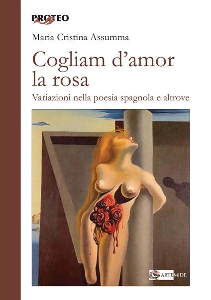 Cogliam d'amor la rosa. Variazioni nella poesia spagnola e altrove - Maria Cristina Assumma - copertina