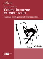 L' eterno burocrate tra mito e realtà. Funzionari e impiegati nella letteratura austriaca