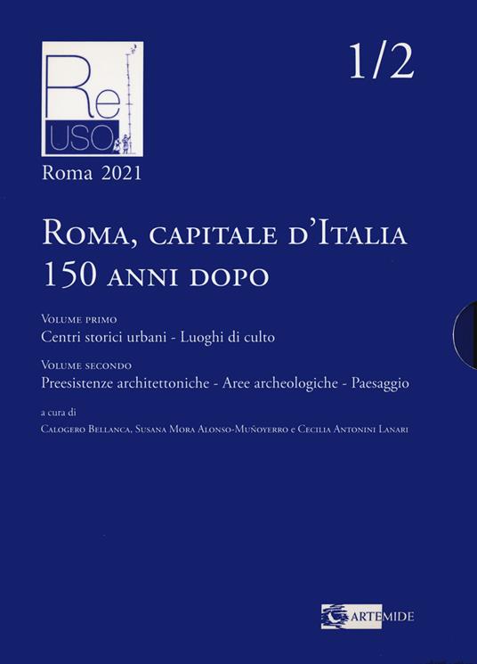Roma capitale d'Italia 150 anni dopo. Ediz. illustrata - copertina