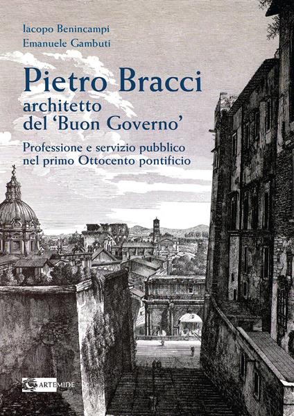 Pietro Bracci architetto del «Buon governo» - Iacopo Benincampi - copertina