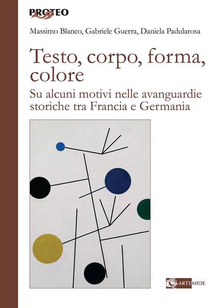 Testo, corpo, forma, colore. Su alcuni motivi nelle avanguardie storiche tra Francia e Germania - copertina