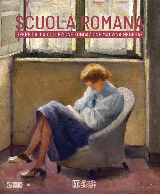 Scuola romana. Opere dalla collezione Fondazione Malvina Menegaz. Catalogo della mostra (Roma, Museo Venanzo Crocetti, 5 febbraio-13 marzo 2024). Ediz. illustrata - copertina