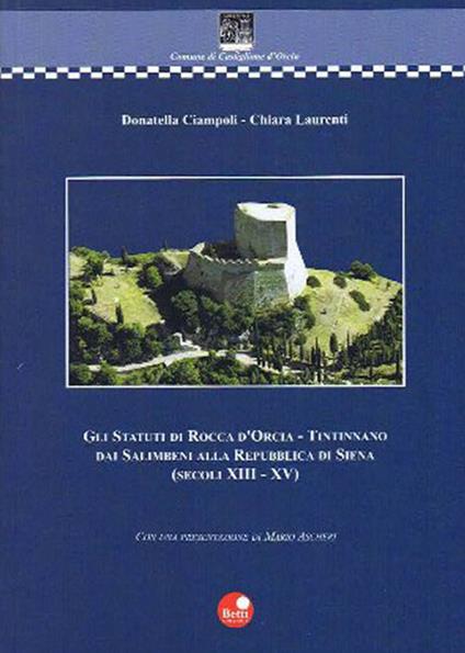 Gli statuti di Rocca d'Orcia - Donatella Ciampoli,Chiara Laurenti - copertina