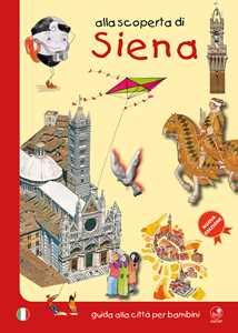 Image of Alla scoperta di Siena. Guida alla città per bambini