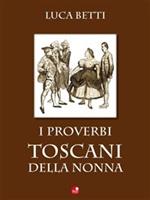 I proverbi toscani della nonna