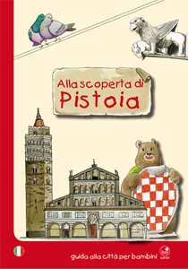 Image of Alla scoperta di Pistoia. Guida alla città per bambini