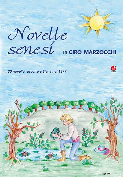 Novelle senesi di Ciro Marzocchi. 30 novelle raccolte a Siena nel 1879 - copertina