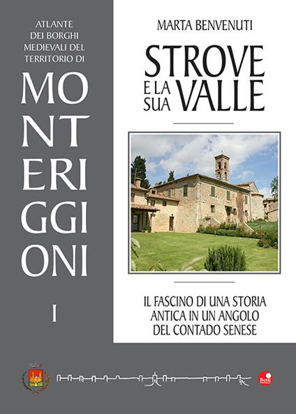 Strove e la sua valle. Il fascino di una storia antica in un angolo del contado senese - Marta Benvenuti - copertina