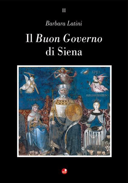 Il Buon governo di Siena - Barbara Latini - copertina