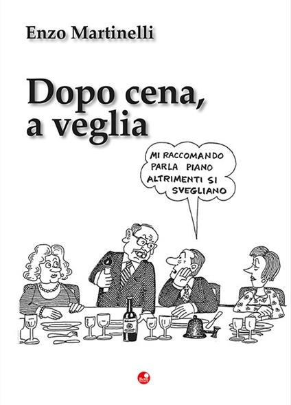 Dopo cena, a veglia - Enzo Martinelli - copertina