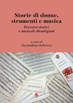 Storie di donne, strumenti e musica. Percorsi storici e musicali chiantigiani