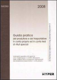 Guida pratica del produttore e del trasportatore in conto proprio ed in conto terzi di rifiuti speciali - copertina