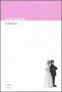 Adulteri - Aldo Naouri - copertina