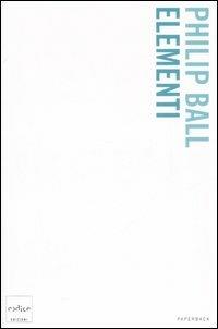 Elementi - Philip Ball - copertina