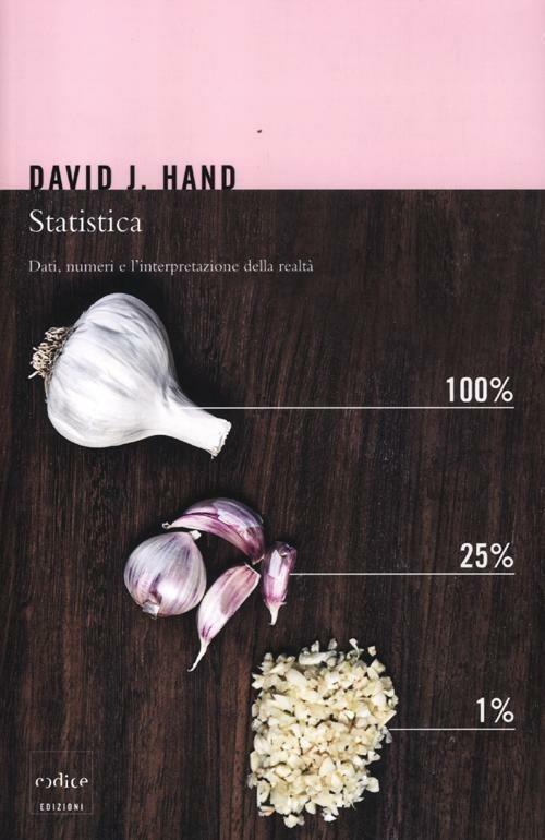 Statistica. Dati, numeri e l'interpretazione della realtà - David J. Hand - copertina