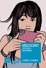 Adolescenti. L'età delle opportunità