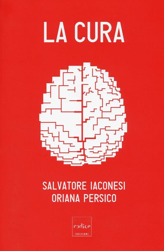 La cura - Salvatore Iaconesi,Oriana Persico - copertina