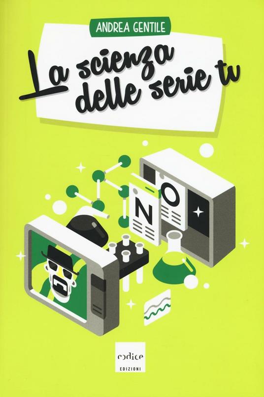 La scienza delle serie tv - Andrea Gentile - copertina