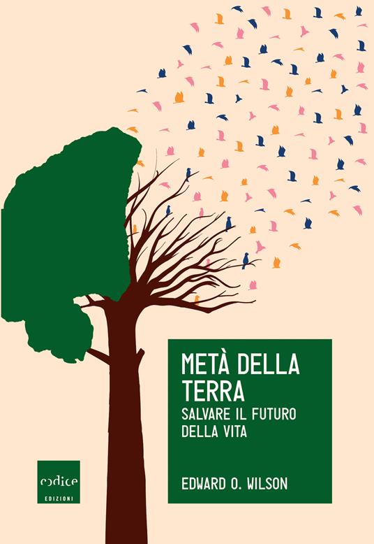 Metà della Terra. Salvare il futuro della vita - Edward O. Wilson,S. Frediani - ebook