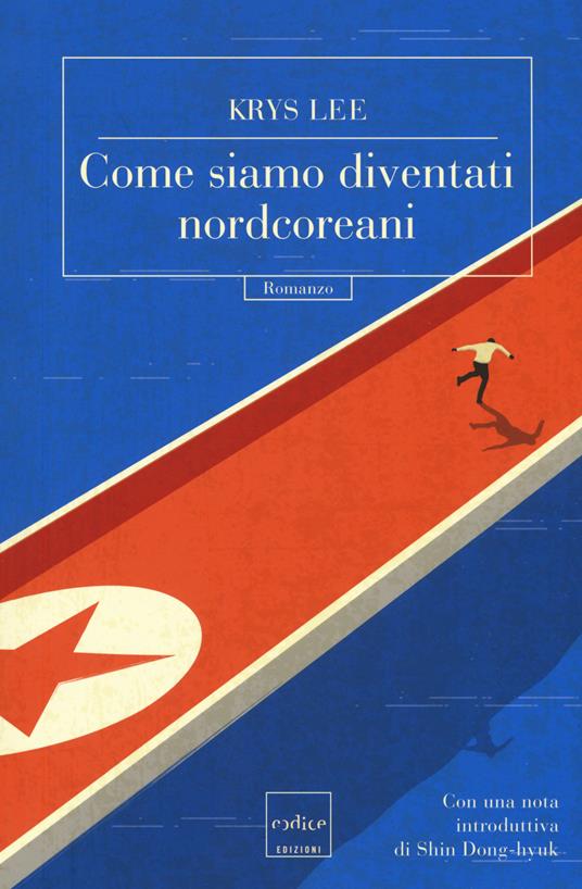 Come siamo diventati nordcoreani - Krys Lee - copertina