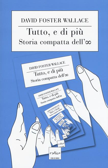 Tutto, e di più. Storia compatta dell'infinito - David Foster Wallace - copertina