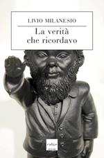 La verità che ricordavo