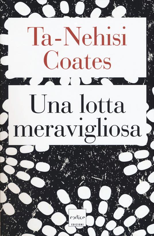 Una lotta meravigliosa - Ta-Nehisi Coates - copertina