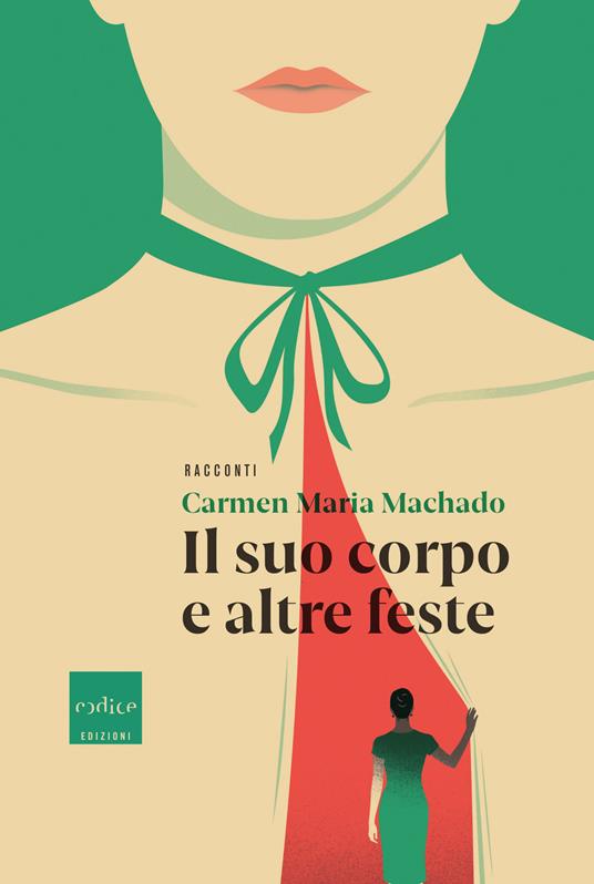 Il suo corpo e altre feste - Carmen Maria Machado,Gioia Guerzoni - ebook