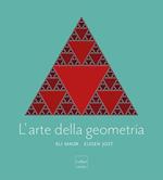 L' arte della geometria. Ediz. a colori