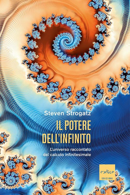 Il potere dell'infinito. L'universo raccontato dal calcolo infinitesimale - Steven Strogatz - copertina