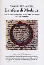 La sfera di Moebius. La dottrina matematica della reincarnazione e il Cristianesimo