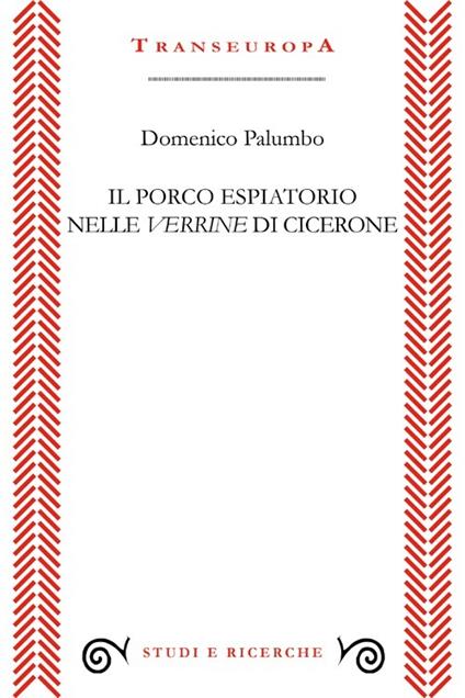 Il porco espiatorio nelle Verrine di Cicerone - Domenico Palumbo - copertina