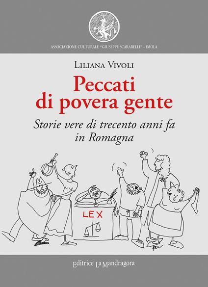 Peccati di povera gente. Storie vere di trecento anni fa in Romagna. Ediz. integrale - Liliana Vivoli - copertina