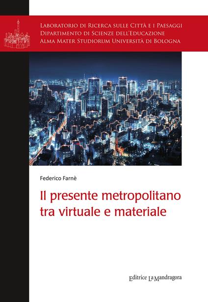 Il presente metropolitano tra virtuale e materiale - Federico Farnè - copertina