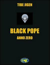 Black pope. Anno zero - Jigen Tibe - copertina