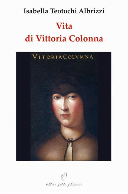 Vita di Vittoria Colonna - Isabella Teotochi Albrizzi - copertina
