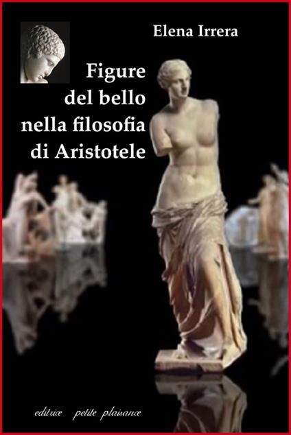 Figure del bello nella filosofia di Aristotele - Elena Irrera - copertina