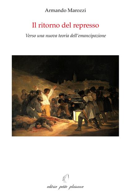 Il ritorno del represso. Verso una nuova teoria dell'emancipazione - Armando Marozzi - copertina